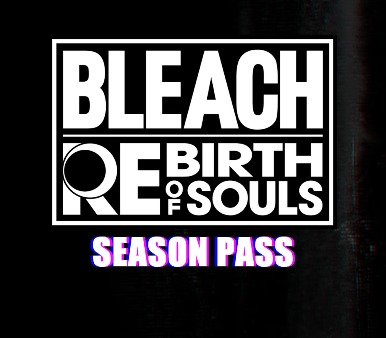 BLEACH Rebirth of Souls – Season Pass DLC EU Xbox Series X|S CD Key