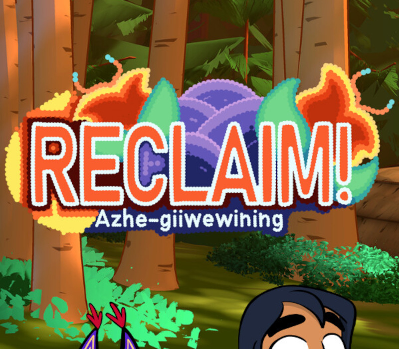 Reclaim! Azhe-giiwewining Clé Steam PC