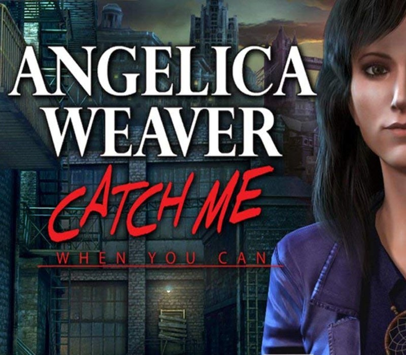 Angelica Weaver : Attrape-moi si tu peux Clé Steam CD