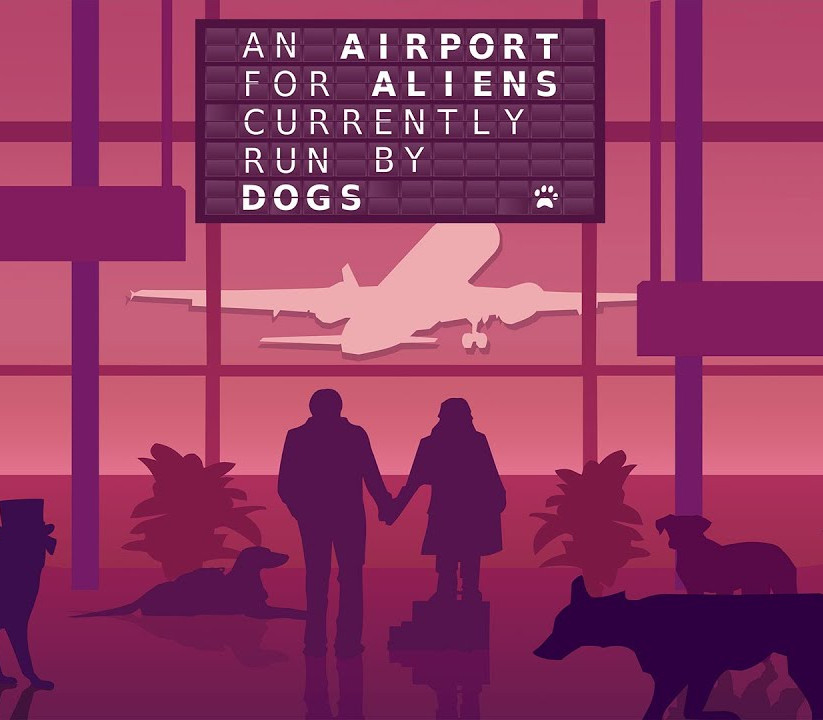 An Airport for Aliens Currently Run By Dogs Clé CD Steam PC