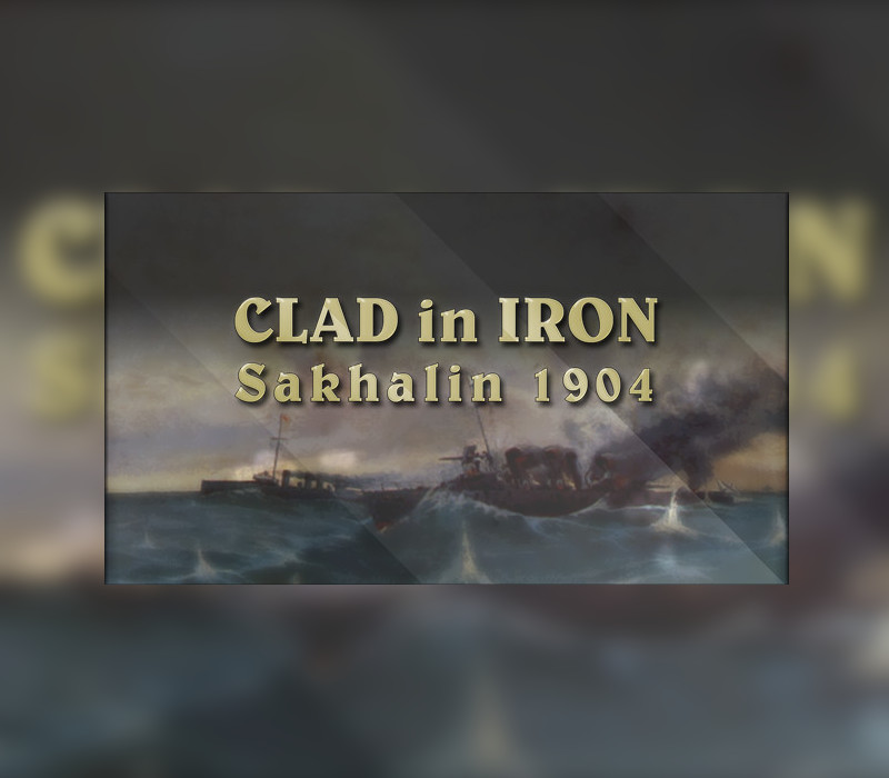 Clad in Iron: Sakhalin 1904 Steam Clé CD