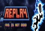 Replay – VHS is not dead Steam CD Key