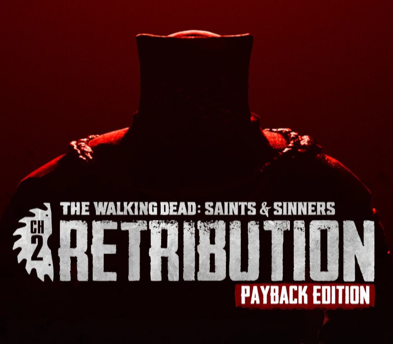 The Walking Dead: Saints & Sinners – Chapter 2: Retribution – Payback Edition Steam CD Key