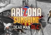 Arizona Sunshine – Dead Man DLC Steam CD Key
