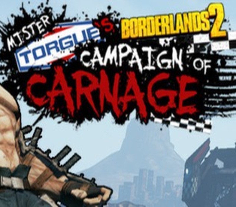 Borderlands 2 – Mr. Torgue&rsquo;s Campaign of Carnage DLC PC Steam CD Key