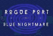 Rogue Port – Blue Nightmare Steam CD Key