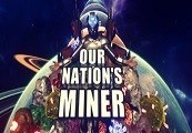 Our Nation&rsquo;s Miner Steam CD Key