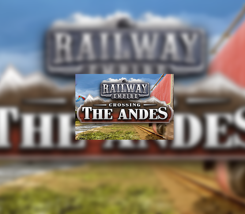 Railway Empire – Crossing the Andes DLC Steam CD Key