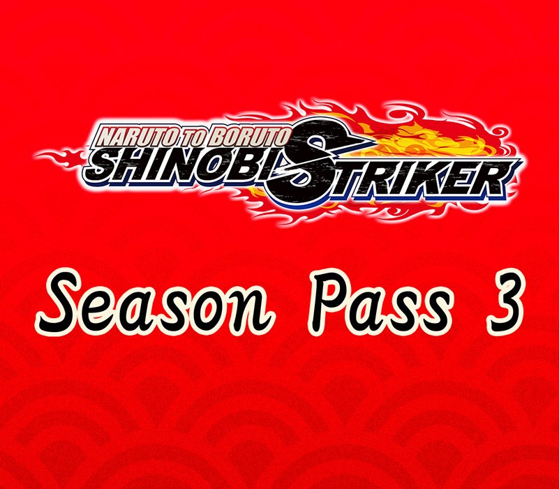 NARUTO TO BORUTO: Shinobi Striker – Season Pass 3 EU XBOX One CD Key